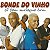 CD - Bonde Do Vinho – Só Tem Moleque Bom - Imagem 1