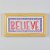 Quadro Azulejo Believe XI-31 - Imagem 1