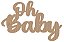 Palavra Oh Baby MDF Letreiro Festa 60x40 Cm - Imagem 1