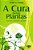 A Cura pelas plantas - Imagem 1
