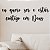 Eu quero ser e estar contigo em Deus -  Frase Letreiro Decorativo em MDF relevo quarto sala casa - Imagem 1