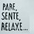 Pare, Sente, Relaxe... - Frase de MDF relevo decorativo casa - Imagem 2