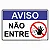 SINAL DE AVISO - "NÃO ENTRE" - Imagem 1