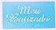 SRA-417 FRASE MEU BATIZADO 20x12 - Imagem 1