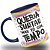 Caneca Queria Surtar Mas Tô Sem Tempo Frases Divertidas - Imagem 2