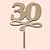 Topo de Bolo Aniversário 30 Anos Dourado 22cm - 01 Unidade - Imagem 1