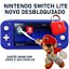 Nintendo Switch Lite NOVO - Desbloqueado