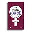 Guia prático do feminismo: como dialogar com um machista