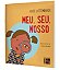 Meu, Seu, Nosso