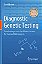 Diagnostic Genetic Testing: Core Concepts And The Wider Context For Human Dna Analysis-..