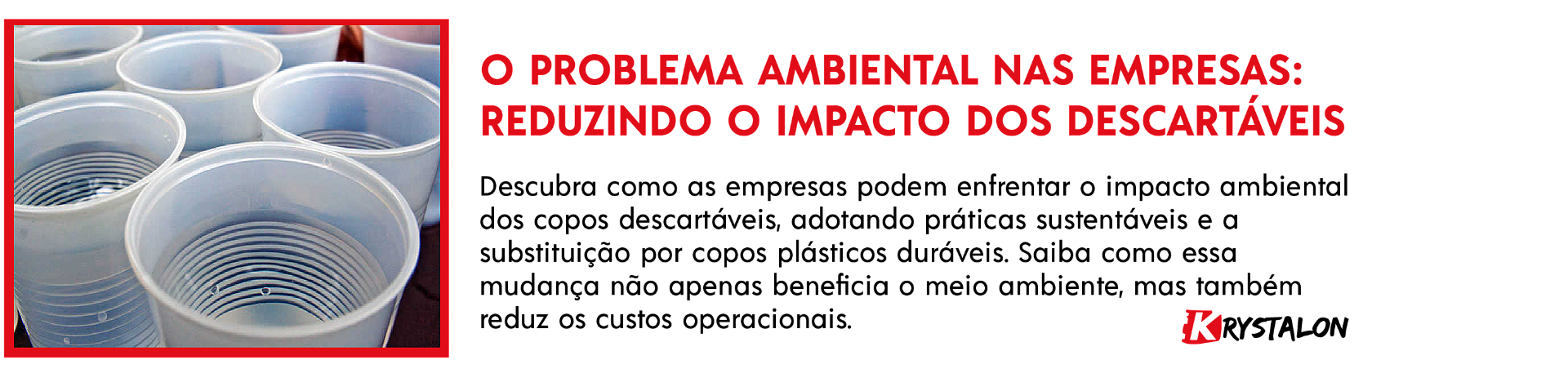 https://blog.krystalon.com.br/problema-ambiental-empresas-reducao-copos-descartaveis/