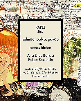 Salmão, polvo, pavão & outros bichos Ana Dias Batista + Felipe Rezende