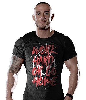 Camiseta Masculina Academia Work Hard Or Go Home Tático Militar TeamSix Brasil