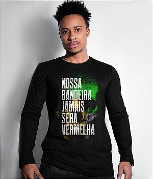 Camiseta Manga Longa Nossa Bandeira Jamais Será Vermelha Masculina Team Six Brasil