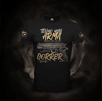 Camiseta Masculina Tenho Uma Arma Porque Sou Muito Jovem Para Morrer e Muito Velho Para Correr Casa das Armas Team Six Brasil