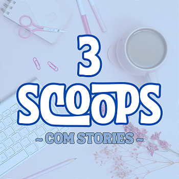 3 SCOOPS SURPRESA - com stories