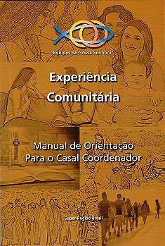 Experiência Comunitária - Manual de orientação para o casal coordenador