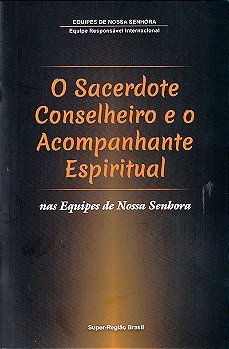 O Sacerdote Conselheiro e o Acompanhante Espiritual