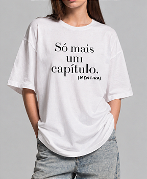 Camiseta Só Mais Um Capítulo