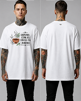 Camiseta defuma comas ervas da jurema