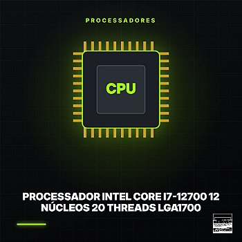 Processador Intel Core i7-12700 12 Núcleos 20 Threads LGA1700