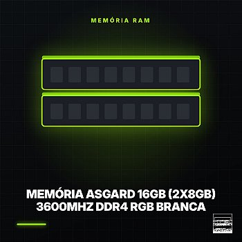 Memória Asgard 16GB (2x8GB) 3600MHz DDR4 RGB Branca