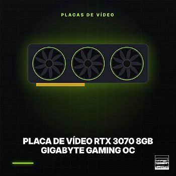 Placa de Vídeo RTX 3070 8GB Gigabyte Gaming OC