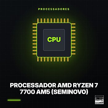 Processador AMD Ryzen 7 7700 AM5 (Seminovo)