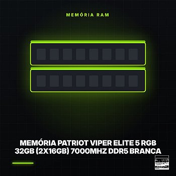 Memória Patriot Viper Elite 5 RGB 32GB (2x16GB) 7000MHz DDR5 Branca