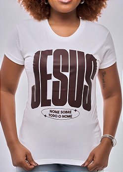 Camiseta Tshirt Feminino e Masculino "Jesus, nome sobre todo nome"