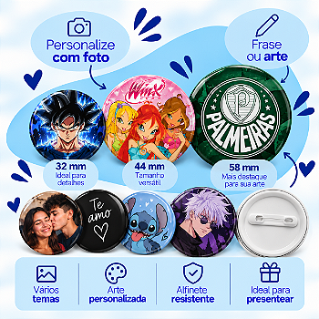 Botton Personalizado com Foto, Frase ou Arte – 32mm, 44mm e 58mm