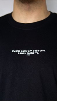 Camiseta Oversized - Queria estar em casa com o meu cachorro