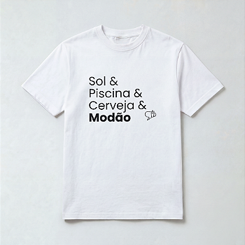 Camiseta Sol & Piscina & Cerveja & Modão