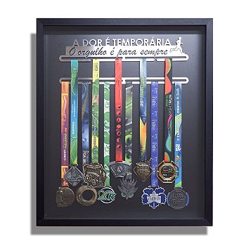 Quadro de Medalhas - A dor é temporária, O orgulho é para sempre.