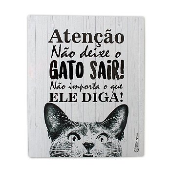 Placa Decorativa - Não Deixe o Gato Sair