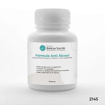 Fórmula Anti Álcool : Suplemento Para as Pessoas que Querem Tratar o Alcoolismo - 60 doses