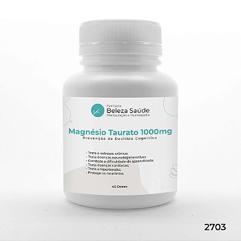 Magnésio Taurato 1000mg ( Tauromag ) - Prevenção do Declínio Cognitivo Demência - 45 doses