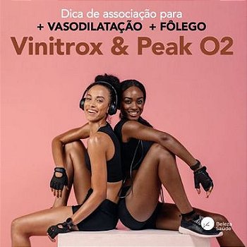 Vinitrox 250mg + Peak O2 500mg : Mais Vasodilatação Mais Fôlego Muito Mais Treino - 60 Cápsulas