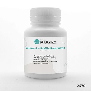 Guaraná + Pfaffia Paniculata - Anti Stress