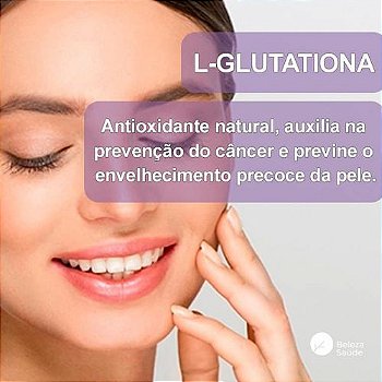L Glutationa 250mg - Glutathione Gluta Antioxidante  Antienvelhecimento da Pele