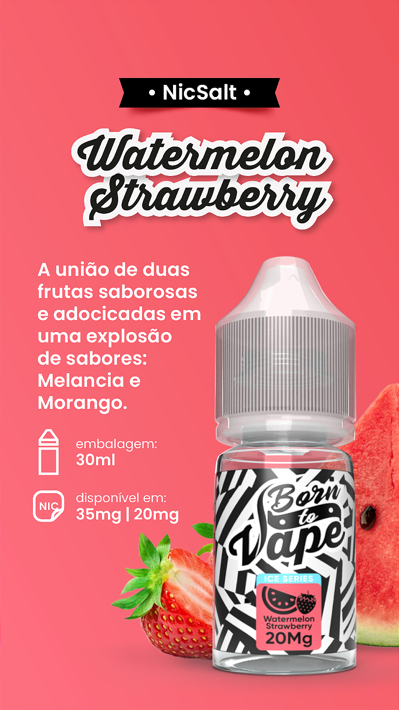 Born to Vape E-Juice Watermelon Strawberry - Nic Salt; vapevpaortabacaria.com