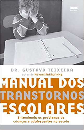 Manual dos Transtornos Escolares - Dr. Gustavo Teixeira