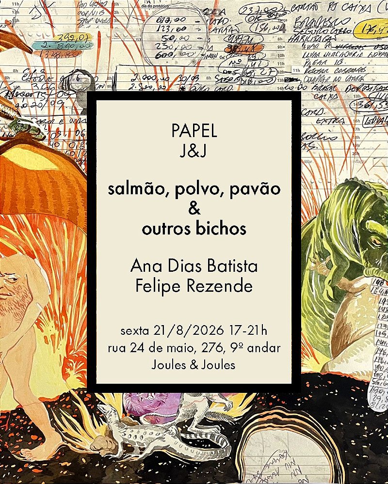 Salmão, polvo, pavão & outros bichos Ana Dias Batista + Felipe Rezende