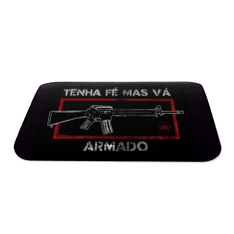 Mousepad Militar Tenha Fé Mas Vá Armado Team Six