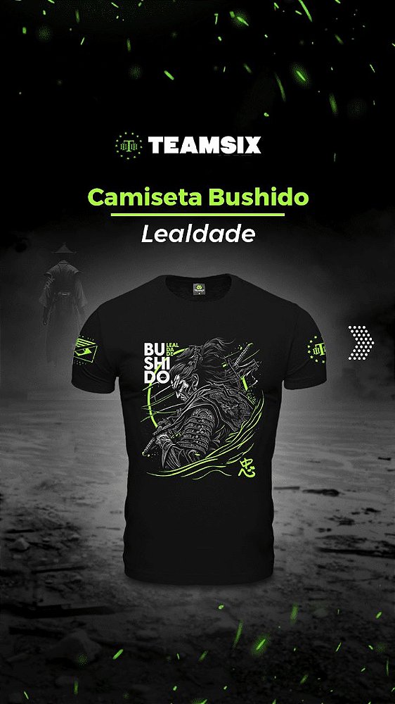 Camiseta Masculina 7 Princípios do Bushido Lealdade Team Six