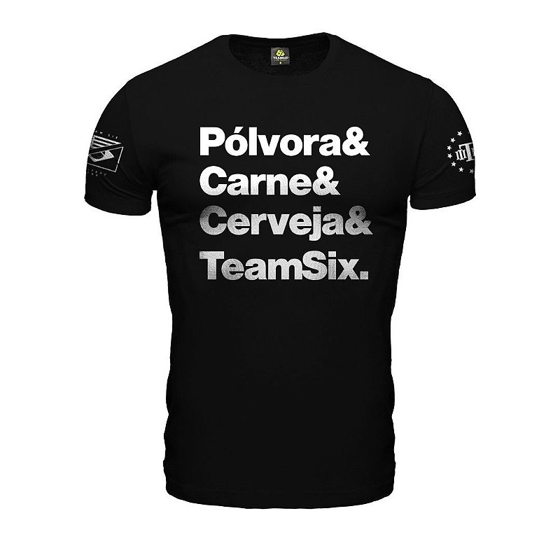 Camiseta Masculina Frase Pólvora, Carne, Cerveja E Team Six
