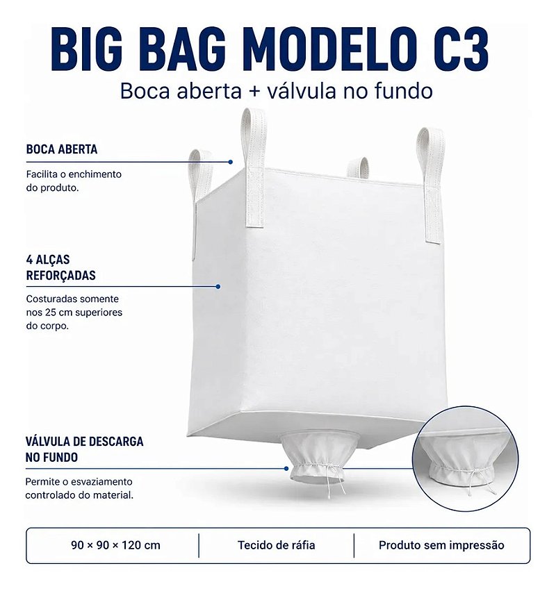 Big Bag C3 90x90x120cm Boca Aberta, Válvula no Fundo e 4 Alças