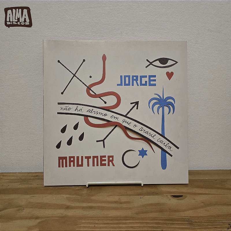 JORGE MAUTNER - NÃO HÁ ABISMO EM QUE O BRASIL CAIBA