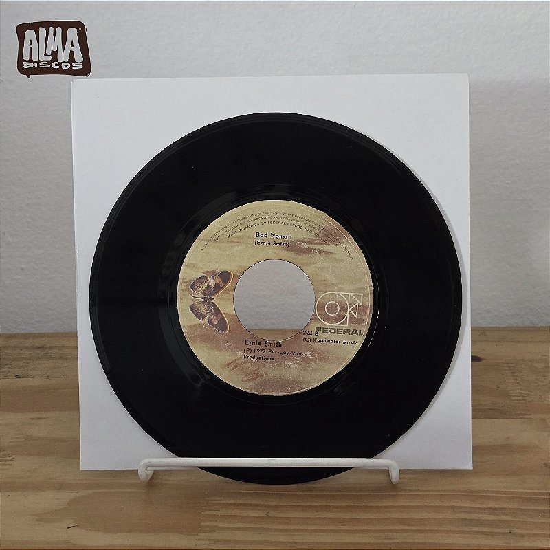 ERNIE SMITH - BAD WOMAN / LIFE IS JUST FOR LIVING