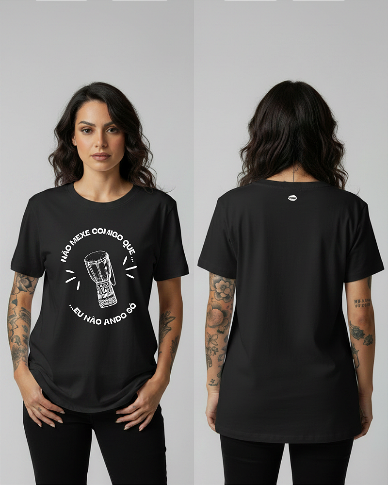 Camiseta Não Mexe Comigo que eu Não Ando Só